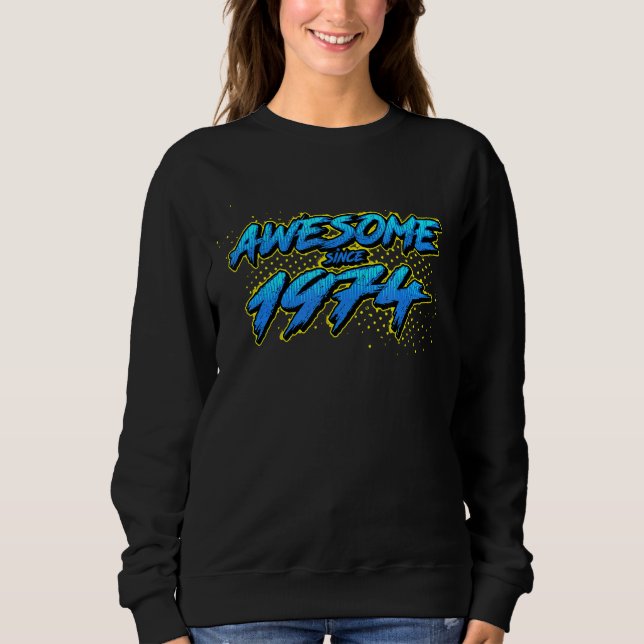 Awesome Since 1974 Sweatshirt (Front)