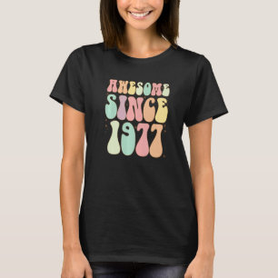 Awesome Since 1977 Birthday  45 Years Old Women Me T-Shirt
