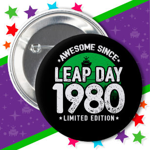 Awesome Since 1980 Leap Year Day Feb 29 Birthday 6 Cm Round Badge