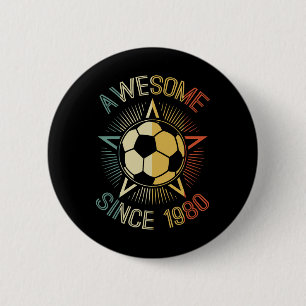 Awesome Since 1980 Soccer Birthday Retro Team Bday 6 Cm Round Badge