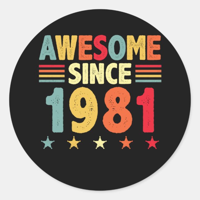 Awesome Since 1981 Classic Round Sticker (Front)