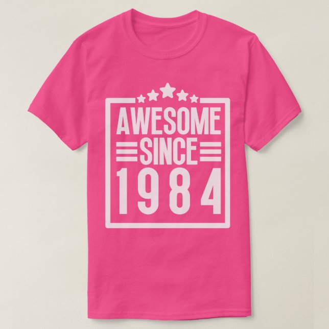 Awesome Since 1984 16 T-Shirt (Design Front)