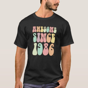 Awesome Since 1986 Birthday 36 Years Old Women Me T-Shirt