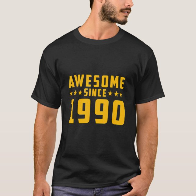 Awesome Since 1990 Birthday T-Shirt (Front)