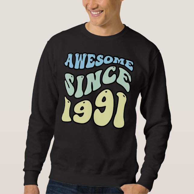 Awesome Since 1991 Vintage Retro Birthday Sweatshirt (Front)