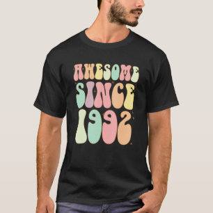 Awesome Since 1992 Birthday 30 Years Old Women Me T-Shirt