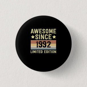 Awesome Since 1992 Birthday 3 Cm Round Badge