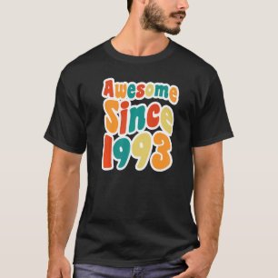 Awesome Since 1993 30 Years Old 30th Birthday Retr T-Shirt