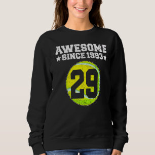 Awesome Since 1993 Tennis 29th Birthday 29 Years O Sweatshirt