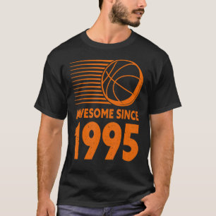 Awesome Since 1995 Basketball 27th Birthday T-Shirt