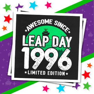 Awesome Since 1996 Leap Year Day Feb 29 Birthday Napkin