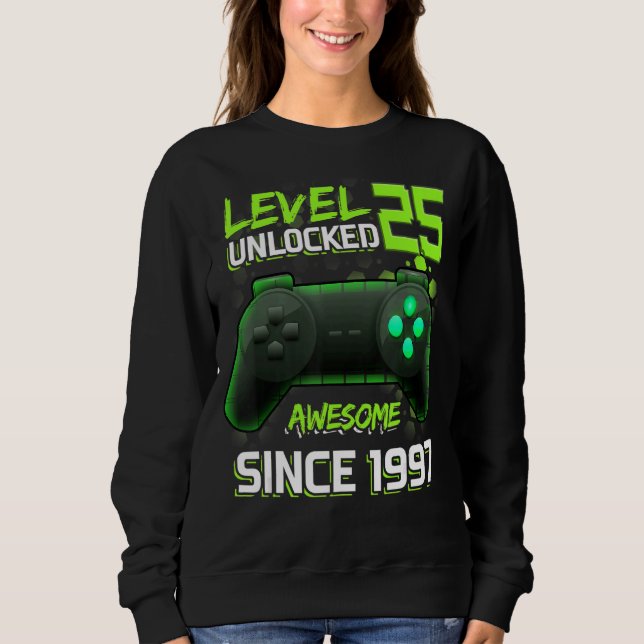 Awesome Since 1997 Level 25 Unlocked Video Games C Sweatshirt (Front)