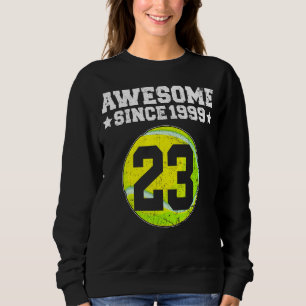 Awesome Since 1999 Tennis 23rd Birthday 23 Years O Sweatshirt