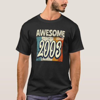Awesome Since 2003 Birthday 19 Years T-Shirt