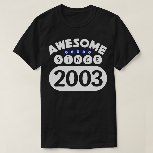 Awesome Since 2003 T-Shirt (Design Front)