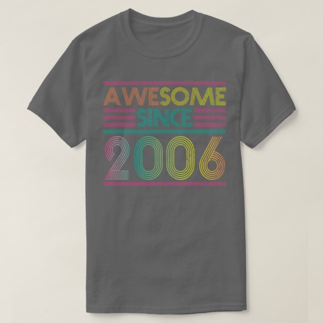 Awesome Since 2006 Funny Colourful 2006 Birthday T-Shirt (Design Front)