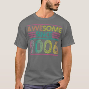 Awesome Since 2006 Funny Colourful 2006 Birthday T-Shirt