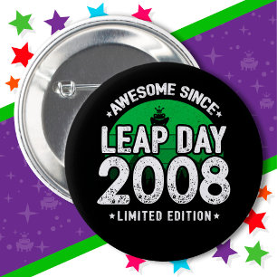 Awesome Since 2008 Leap Year Day Feb 29 Birthday 6 Cm Round Badge
