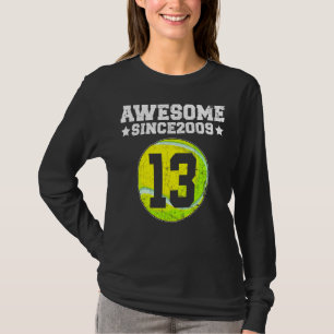 Awesome Since 2009 Tennis 13th Birthday 13 Years O T-Shirt