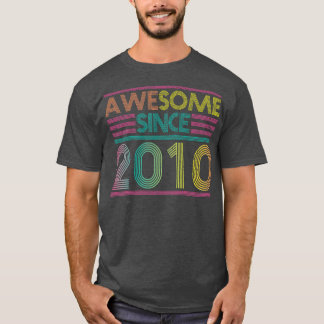 Awesome Since 2010 Funny Colourful 2010 Birthday T-Shirt