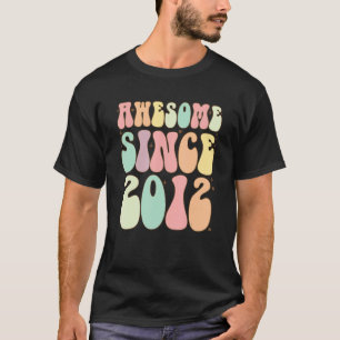 Awesome Since 2012 Birthday   10 Years Old Girls B T-Shirt