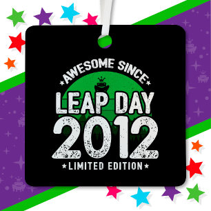 Awesome Since 2012 Leap Year Day Feb 29 Birthday Metal Tree Decoration
