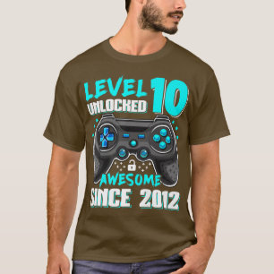 Awesome Since 2012 Level 10 Unlocked Video Game 10 T-Shirt