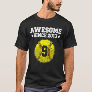 Awesome Since 2013 Softball 9th Birthday 9 Years O T-Shirt