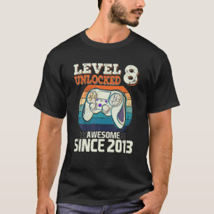 Awesome Since 2013 Vintage Level 8 Unlocked Birthd T-Shirt