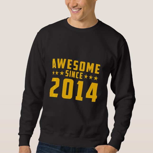 Awesome Since 2014 Birthday Sweatshirt (Front)
