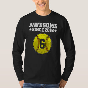 Awesome Since 2016 Softball 6th Birthday 6 Years O T-Shirt