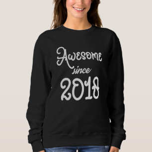 Awesome Since 2018 Classic Nostalgia Old School Le Sweatshirt