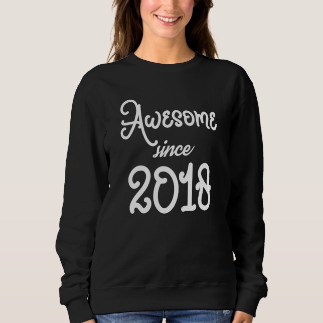 Awesome Since 2018 Classic Nostalgia Old School Le Sweatshirt (Front)