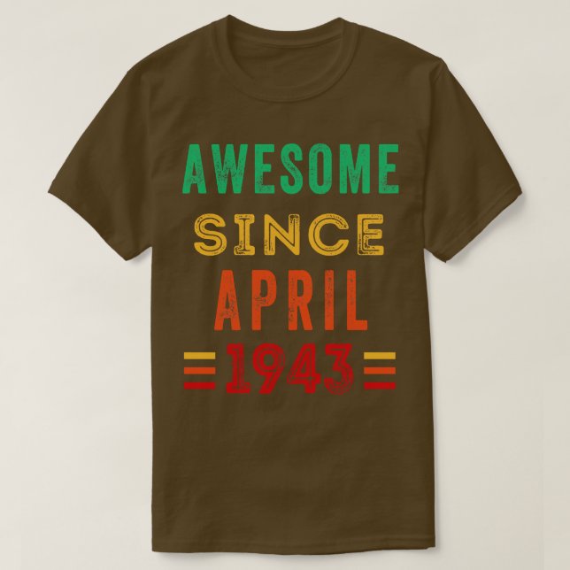 Awesome since April 1943 birthday shirt (Design Front)