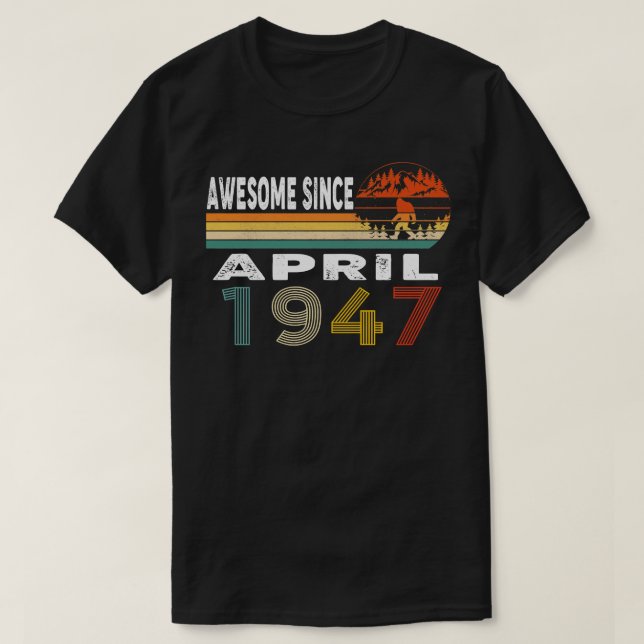 Awesome Since April 1947 T-Shirt (Design Front)