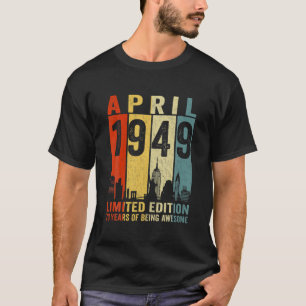 Awesome Since April 1949 73Rd Birthday Vintage Ret T-Shirt