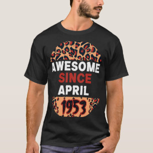 Awesome since April 1953 Leopard Print April Birth T-Shirt
