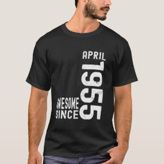 Awesome Since April 1955, Born In 1955 April Birth T-Shirt