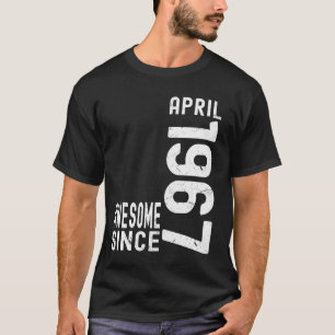 Awesome Since April 1967, Born In 1967 April Birth T-Shirt
