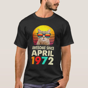 Awesome Since April 1972 51st Birthday Gift Cat Lo T-Shirt