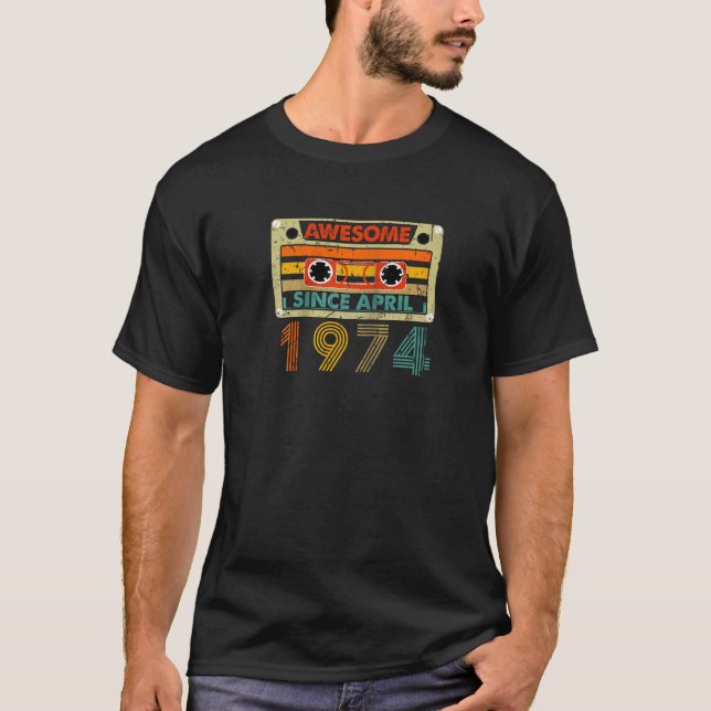 Awesome Since April 1974 50 Years Old 50th Birthda T-Shirt (Front)