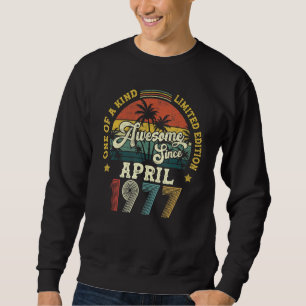Awesome Since April 1977 Vintage 45th Birthday Sweatshirt
