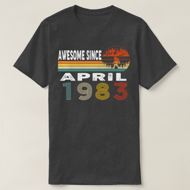 Awesome Since April 1983 T-Shirt (Design Front)