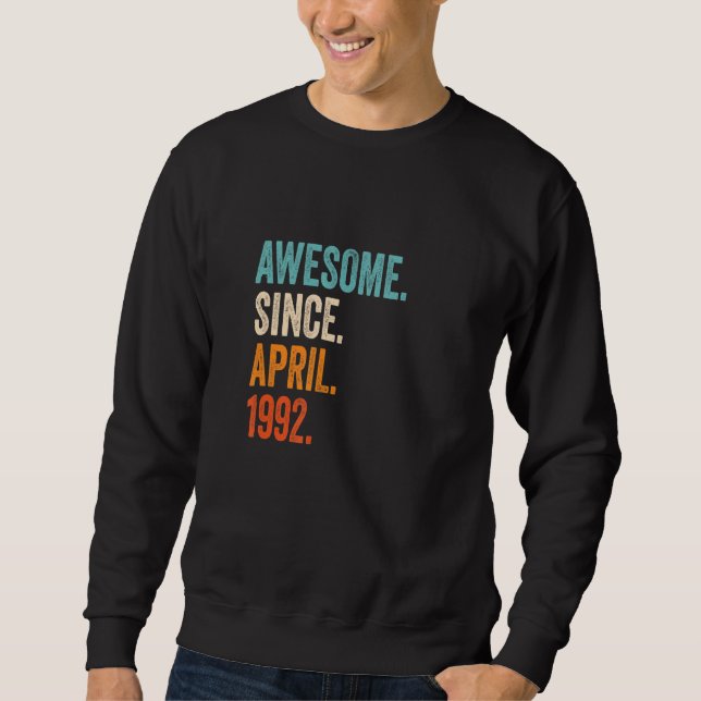 Awesome Since April 1992 31st Birthday Sweatshirt (Front)