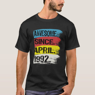 Awesome Since April 1992 Aries Girl Taurus King 30 T-Shirt