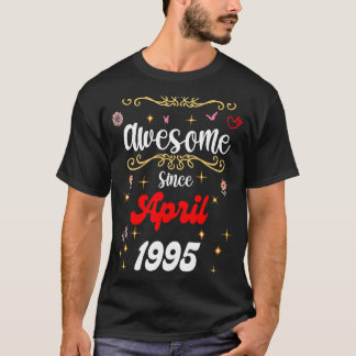 Awesome Since April 1995 birthday Flowers & Butter T-Shirt