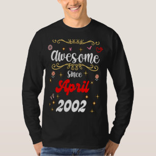 Awesome Since April 2002 birthday Flowers & Butter T-Shirt