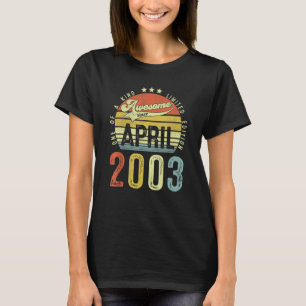 Awesome Since April 2003 Vintage 19th Birthday For T-Shirt