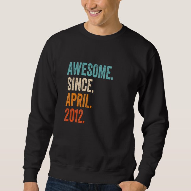 Awesome Since April 2012 11th Birthday Sweatshirt (Front)