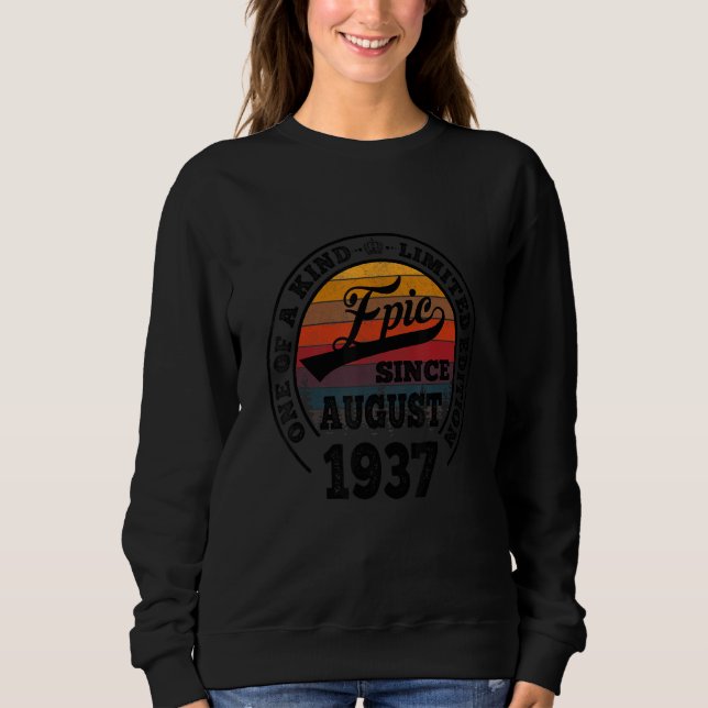 Awesome Since August 1937 85th Birthday  85 Years  Sweatshirt (Front)